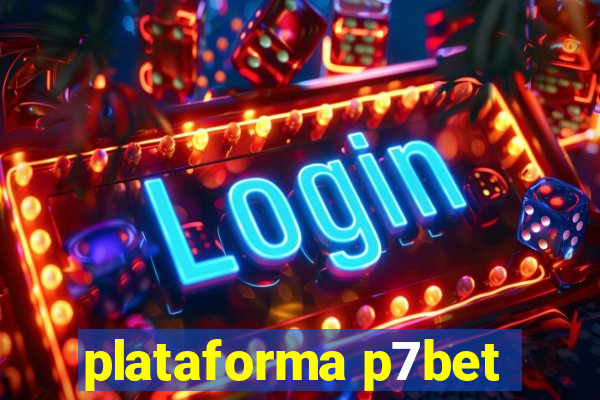 plataforma p7bet